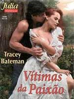 Vitimas da Paixão - Tracey Bateman